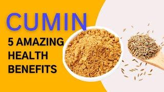 5 AMAZING HEALTH BENEFITS OF CUMIN | CUMIN: A POWERFUL SPICE FOR HEALTH AND LONGEVITY.