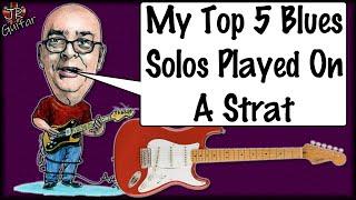 My Top 5 Blues Solos Played On A Strat