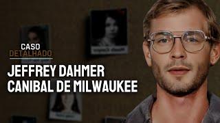 Jeffrey Dahmer  - CASO DETALHADO