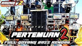 Dj Pertemuan2 Midel Nrotok Bass Rendah RaungV2