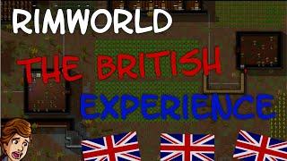 Rimworld: A Proper British Experience