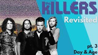 The Killers Revisited Part 3: Day And Age