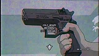 COLE BENZO - 2FIDDY! FT. ADALWOLF [PROD. H E A L]