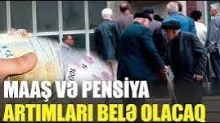 MAAŞ VƏ PENSİYA ARTIMLARI KİMLƏRƏ ŞAMİL OLUNUR? YENİ İZAHAT.