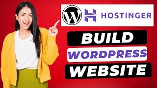 How to Create a WordPress Website Using Hostinger (2024)- A Step-by-Step Hostinger WordPress Guide!