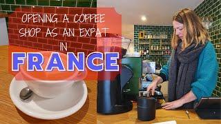 Opening a coffee shop as an ex-pat in Bordeaux, France