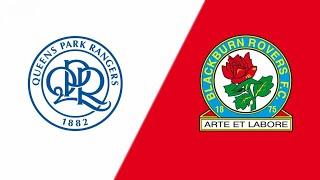 Queens Park Rangers vs Blackburn Rovers |Live Match Today