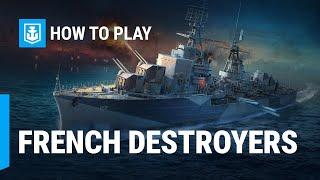 How to Play: New French Destroyers