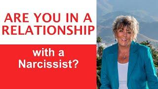 Are you in a relationship with a Narcissist