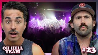 Too Old to Rave? | Oh Hell Yeah! Podcast - EP. 23