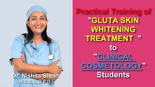 Gluta Skin Whitening Treatment - Training to DNCC Academy Students