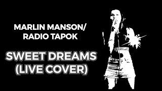 Marilyn Manson/Radio Tapok - Sweet Dreams (FAT LIVE COVER на русском)