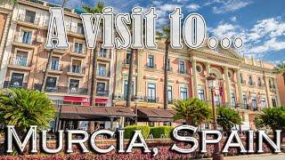 A visit to the beautiful Spanish city of Murcia