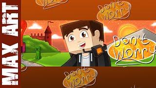 MINECRAFT SPEED ART - DONTWORRY BANNER YOUTUBE