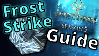 Frost Strike | Season 5 Guide | Undecember