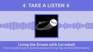 From Wrongful Arrest to Business Success: DJ's Inspiring JourneyUntitled Episode | Living the...