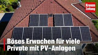 Böses Erwachen für viele Private mit PV-Anlagen | krone.tv NEWS