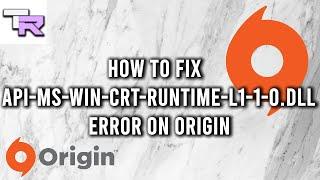 How to Fix the Origin Error "api-ms-win-crt runtime -l1-1-0.dll is missing" on Windows 10/11