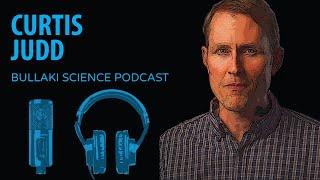 How to Improve your Podcast | Bullaki Science Podcast with Curtis Judd