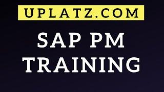 SAP PM Training & Certification | SAP Plant Maintenance | SAP PM Tutorial | SAP PM Course | Uplatz