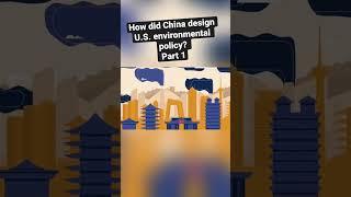 How China Designed U.S. environmental policy. Part 1.