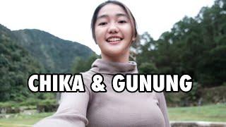 CHIKA & GUNUNG PUNTANG