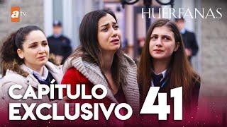 Huérfanas - Capítulo Exclusivo 41