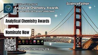 6th International Analytical Chemistry Awards | 28-29 March 2025 | San Francisco, US #chemistry