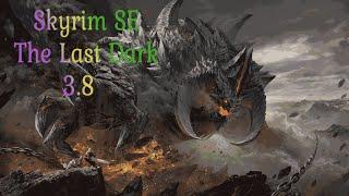 Skyrim SE: The Last Dark 3.8.  Прохождение # 5 