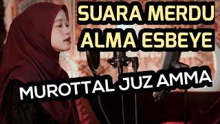 MUROTTAL JUZ AMMA MERDU ALMA ESBEYE VIRAL 2023 | JUZ 30 ALQUR'AN