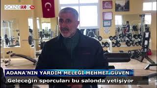 ADANA'NIN YARDIM MELEĞİ MEHMET GÜVEN