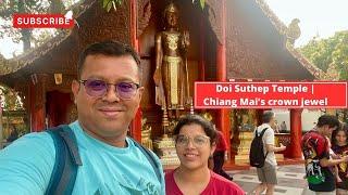 Doi Suthep | Exploring this crown jewel in Chiang Mai, Thailand