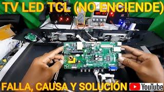 TV (LED) TCL NO ENCIENDE el LED de standby, modelo: L32D2710, FALLA, CAUSA Y SOLUCIÓN.