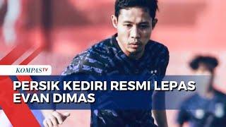 Persik Kediri Lepas Evan Dimas Jelang Putaran Kedua Liga 1