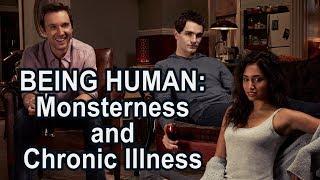Being Human: Monsters and Chronic Illness [CC]