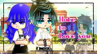 Hate to Love you  •||• Lukanette 4 ever  •||• gacha club mini movie 