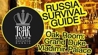 (Ep. 20) Oak Room of Grand Duke Vladimir Palace - Tsar Events DMC & PCO' RUSSIA SURVIVAL GUIDE