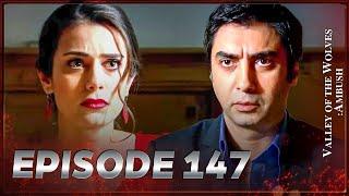 Valley Of The Wolves: Ambush | Episode 147 Full HD