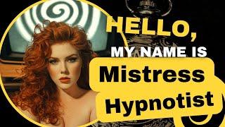 Introducing Mistress Hypnotist  Erotic Hypnotist