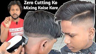 Zero Cutting Ko Mixing Kaise karte hai | One Side Haircut For Boys | Full Tutorial In Hindi