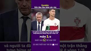 Ronaldo: Đớn đau lắm thân xác này (Phần 1/3) #shorts