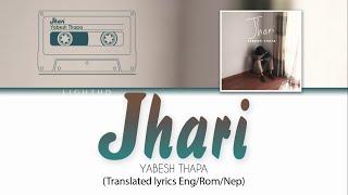 Yabesh Thapa - Jhari (English Translation / Romanized / Nepali Lyrics)