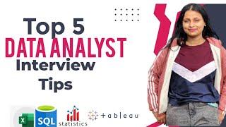 TOP 5 DATA ANALYST Interview tips ( For beginners)