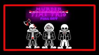 [UndertaleAU] Murder Time Trio / full ost / Enzo!Sans