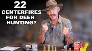 22 Centerfires for Deer Hunting