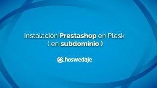 instalación del  Prestashop en Plesk (en Subdominio )