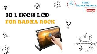 10 1  inch LCD for Radxa Rock | Tenet Technetronics