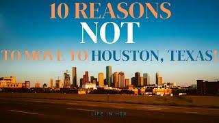 10 Reasons NOT to move to Houston!!