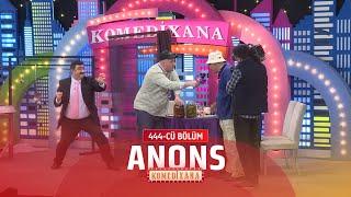 Komedixana  444-cü Bölüm  18.05.2025 ANONS