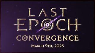 Last Epoch Multiplayer Beta Patch 0 9 - Convergence Trailer